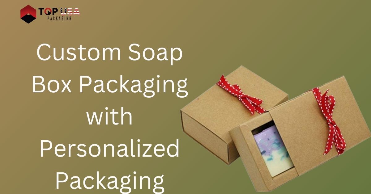 Custom Soap Box Packaging with Personalized Packaging