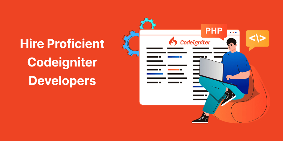 10 Essential Steps for Hiring Proficient Codeigniter Developers for Your Project