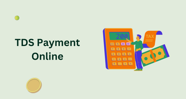 TDS Challan Payment: Tips for Smooth and Error-Free Transactions