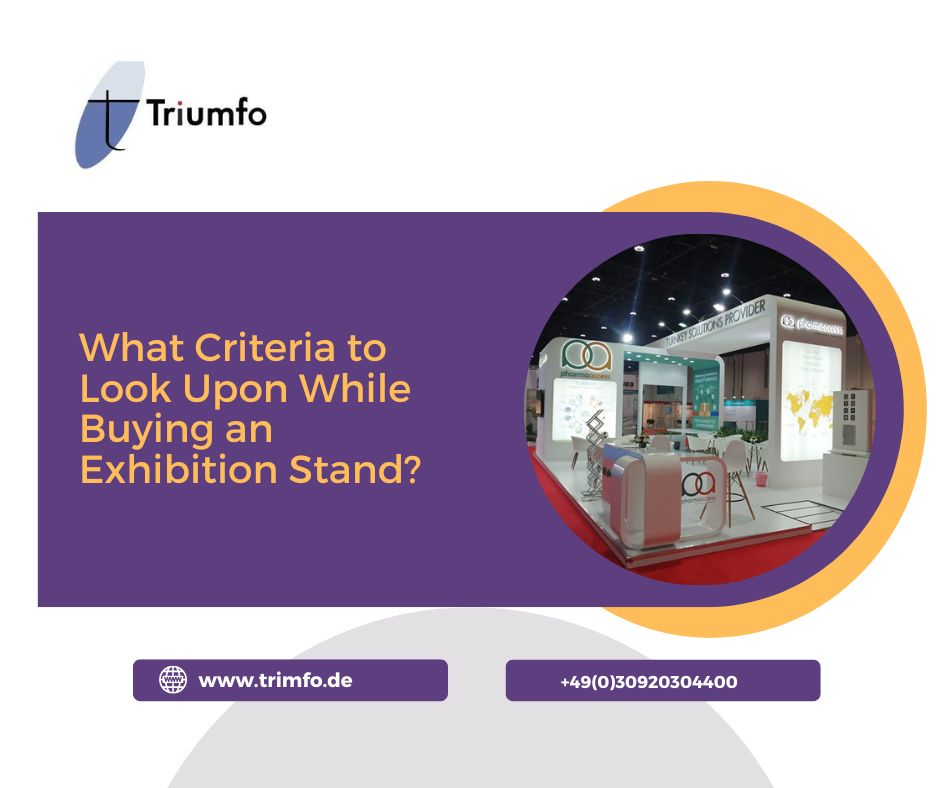 What Criteria to Look Upon While Buying an Exhibition Stand?